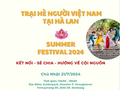 Trại hè người Việt Nam 2024 tại Hà Lan: Kết nối - Sẻ chia - Hướng về cội nguồn