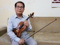 Nghệ sĩ violon Nguyễn Châu Sơn trọn đời với tiếng đàn 