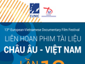 Liên hoan Phim Tài liệu châu Âu-Việt Nam lần thứ 13 từ 22-28/09/2023 tại Hà Nội và Tp Hồ Chí Minh
