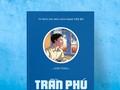 Ra mắt sách “Trần Phú” của nhà văn Sơn Tùng