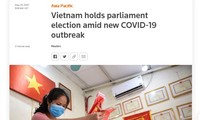 外国媒体纷纷报道越南在疫情复杂难测的背景下成功举行选举