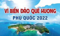 “为了祖国家乡海洋岛屿 – 2022年富国岛”活动举行