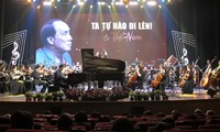 “Ta tự hào đi lên, ôi Việt Nam” - đêm nhạc tôn vinh Nhạc sĩ Chu Minh và những cống hiến xuất sắc cho âm nhạc Việt Nam