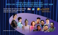 Giao lưu nghệ thuật giữa các nghệ sĩ ngôi sao sân khấu Việt Nam với sinh viên du học tại Singapore
