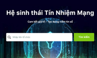 Hệ sinh thái Tín nhiệm mạng góp phần phát triển không gian mạng Việt Nam an toàn lành mạnh hơn