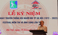 Festival “Niềm tin và ánh sáng” – Tôn vinh các hoạt động tích cực của Hội người mù thành phố Hà Nội