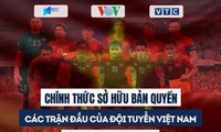 VOV sở hữu bản quyền các trận đấu có Đội tuyển Việt Nam ở vòng loại World Cup 2022