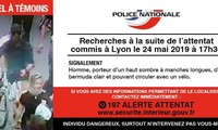 Explosion à Lyon : appel à témoins pour retrouver l'auteur de l’attentat