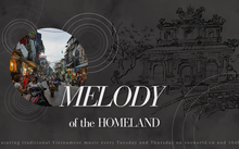 MELODY OF THE HOMELAND - Songs dedicated to Hanoi