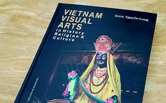“Artes visuales de Vietnam en historia, religión y cultura”, un nuevo reflejo del arte vietnamita