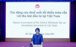 Le Vietnam envisage d’appliquer l’impôt minimum mondial