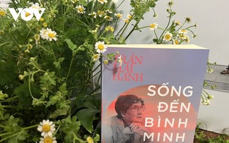 “Sống đến bình minh” - Những lát cắt ký ức của nhà văn, nhà báo Trần Mai Hạnh