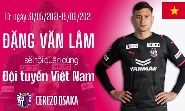 Cerezo Osaka bestätigt die Teilnahme von Dang Van Lam an der WM-Qualifikation mit der vietnamesischen Mannschaft