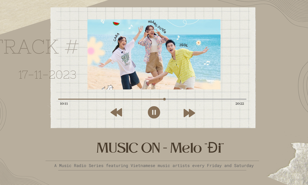 MUSIC ON - Melo “Đi“
