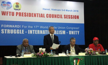  Presidium Gabungan Serikat Buruh Sedunia mendukung Vietnam membela kedaulatan di Laut Timur