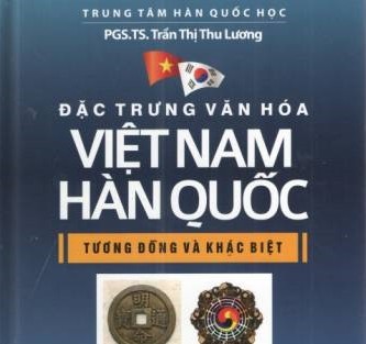 Ra mắt sách “Đặc trưng văn hóa Việt Nam – Hàn Quốc, Tương đồng và khác biệt”