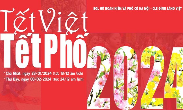 “Tết Việt - Tết Phố 2024” với nhiều hoạt động phong phú, đặc sắc