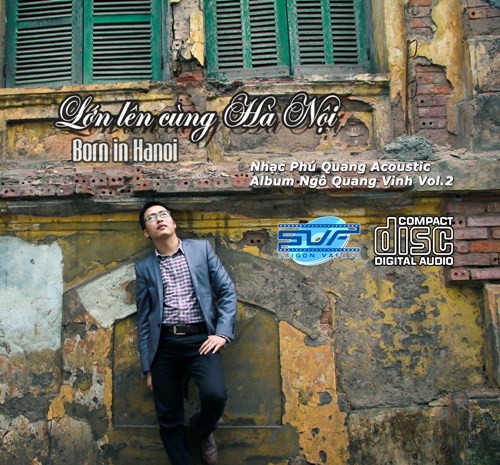 Ngô Quang Vinh - người tiên phong làm Album nhạc Phú Quang theo phong cách Acoustic - ảnh 2