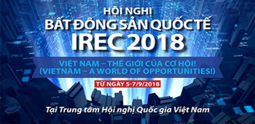 Việt Nam lần đầu tiên đăng cai Hội nghị Bất động sản Quốc tế - IREC 2018 - ảnh 1