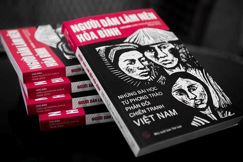  Ra mắt sách “Người dân làm nên hòa bình - Những bài học từ phong trào phản đối chiến tranh Việt Nam” - ảnh 1
