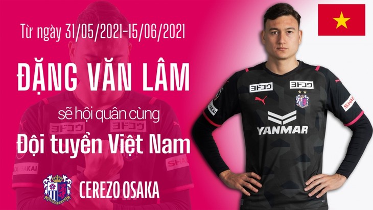 Cerezo Osaka bestätigt die Teilnahme von Dang Van Lam an der WM-Qualifikation mit der vietnamesischen Mannschaft - ảnh 1