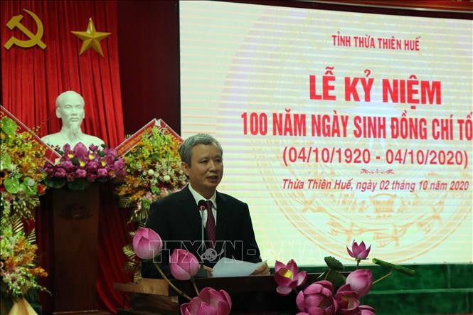 Thừa Thiên Huế kỷ niệm 100 năm ngày sinh của Tố Hữu - ảnh 1