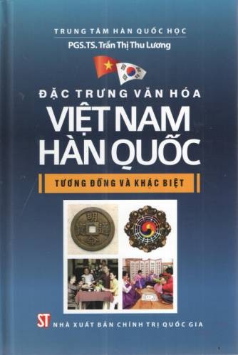 Ra mắt sách “Đặc trưng văn hóa Việt Nam – Hàn Quốc, Tương đồng và khác biệt” - ảnh 1