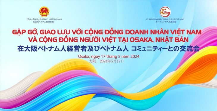 Sắp diễn ra chương trình “Gặp gỡ, giao lưu với cộng đồng doanh nhân Việt Nam và cộng đồng người Việt tại Osaka, Nhật Bản - ảnh 1
