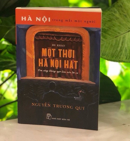 Nguyễn Trương Quý với những câu chuyện về Hà Nội - ảnh 2