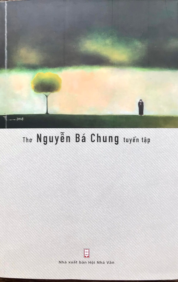 Nhà thơ Nguyễn Bá Chung – “Chỉ thấy trong lòng mình – một mái chùa cong” - ảnh 1