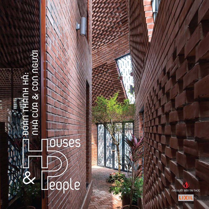 Cuốn sách HOUSES & PEOPLE (Đoàn Thanh Hà: Nhà cửa & Con người): lan tỏa tinh thần nhân văn trong kiến trúc - ảnh 3